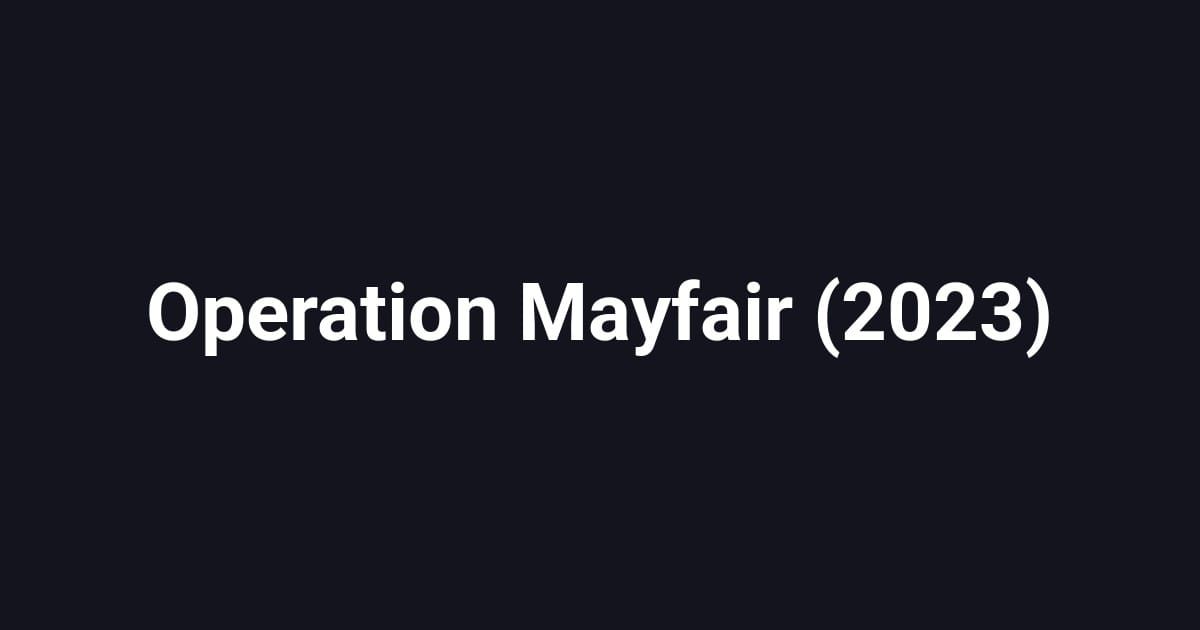 Operation Mayfair (2023)
