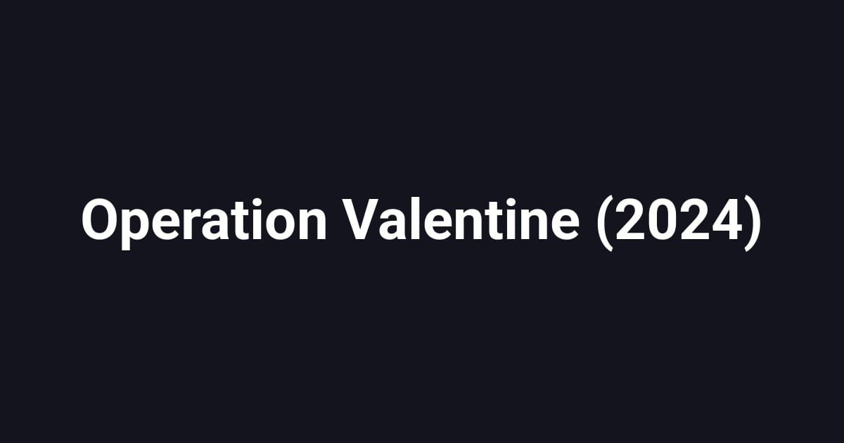 Operation Valentine (2024)