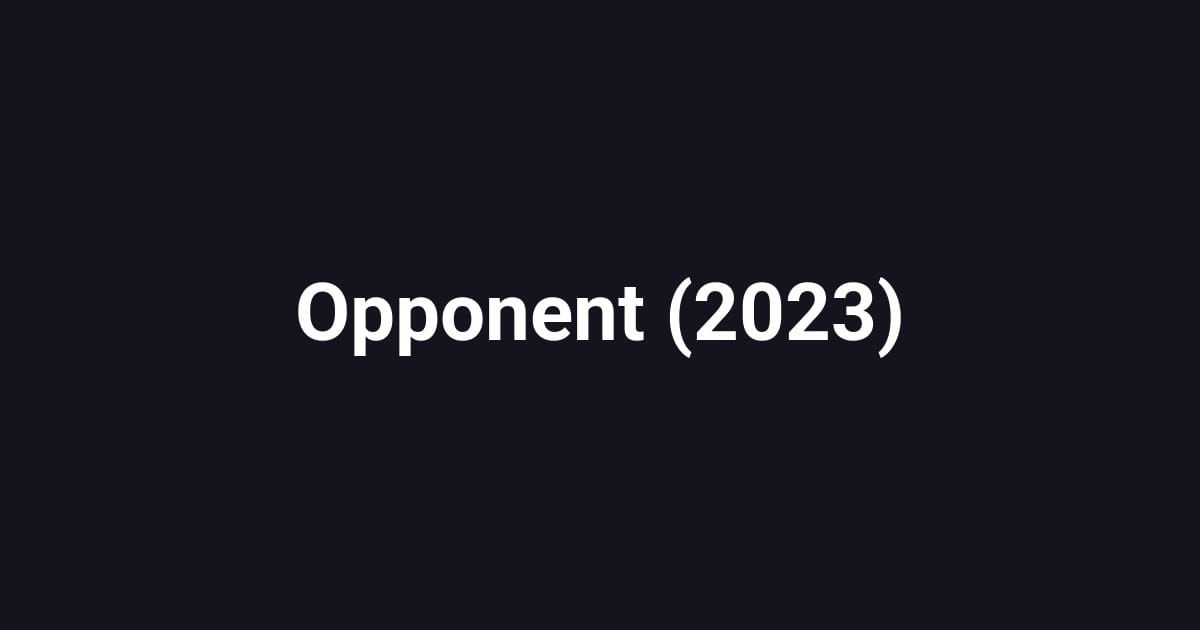Opponent (2023)