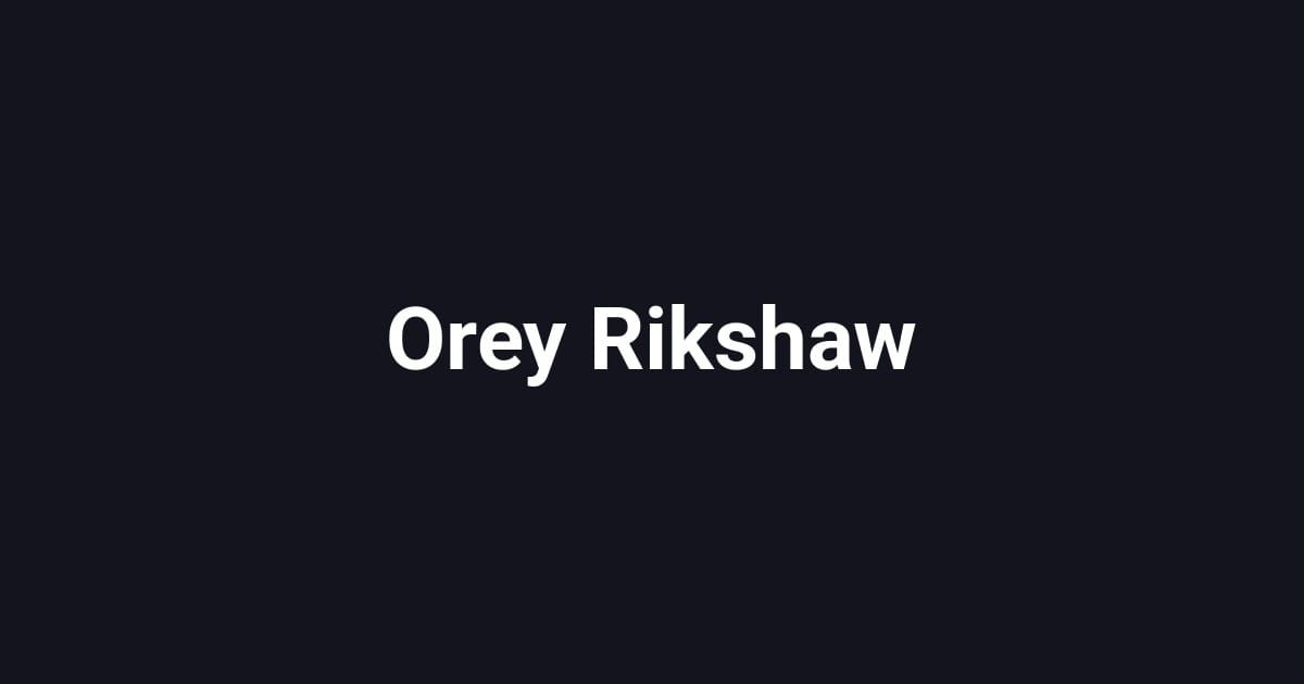 Orey Rikshaw