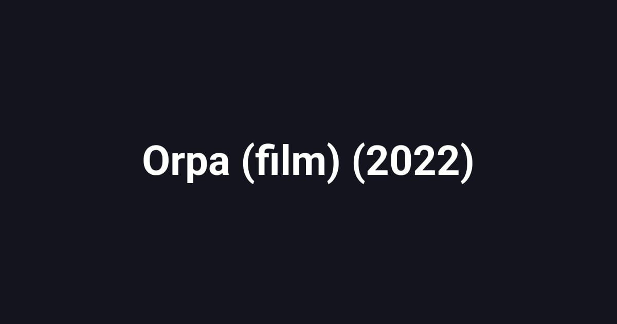Orpa (film) (2022)