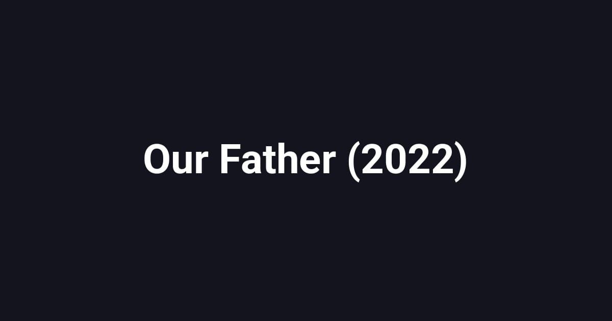 Our Father (2022)