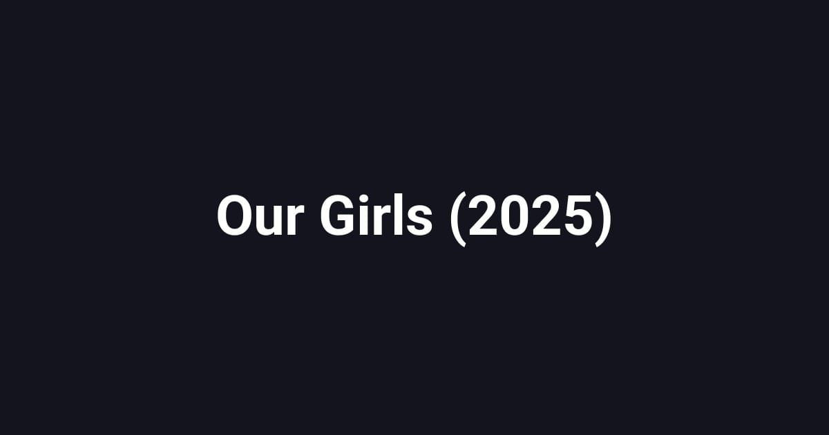 Our Girls (2025)