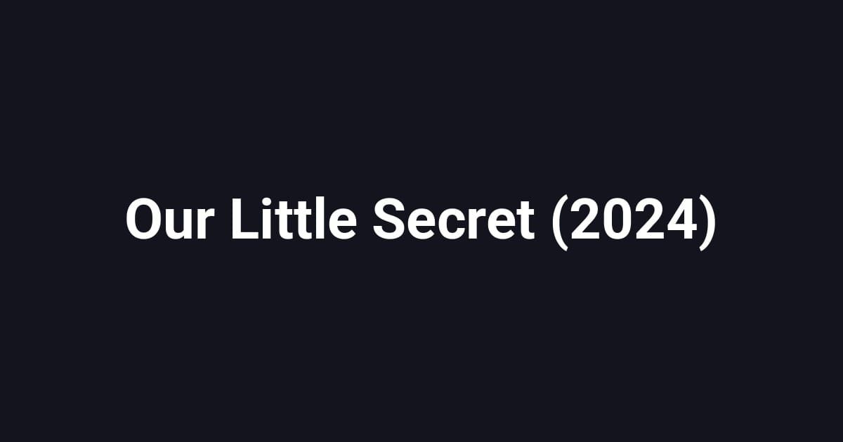 Our Little Secret (2024)