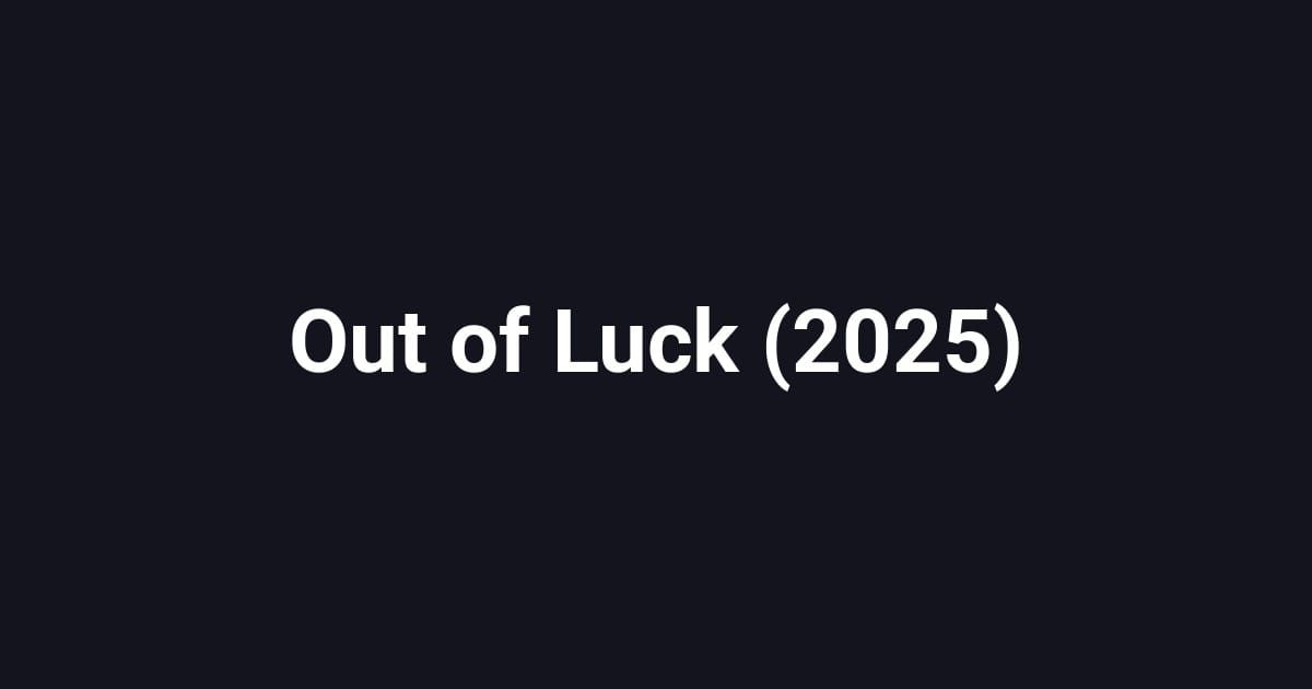 Out of Luck (2025)