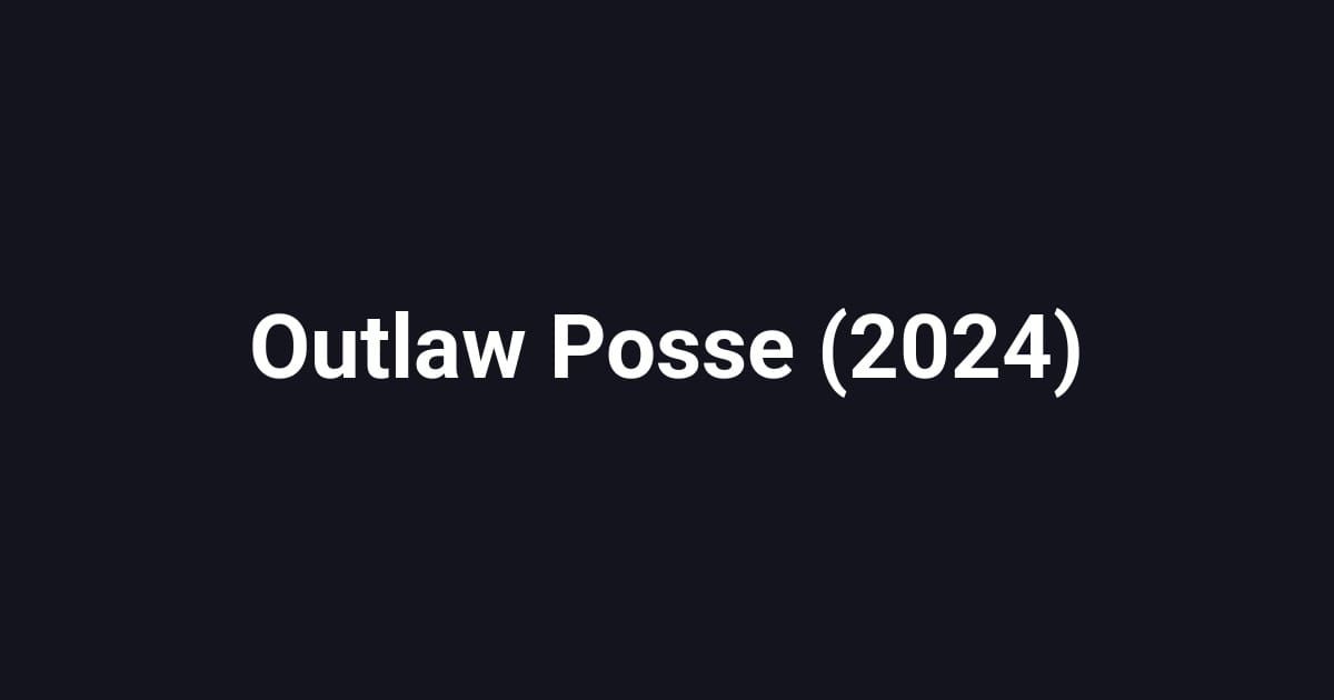 Outlaw Posse (2024)