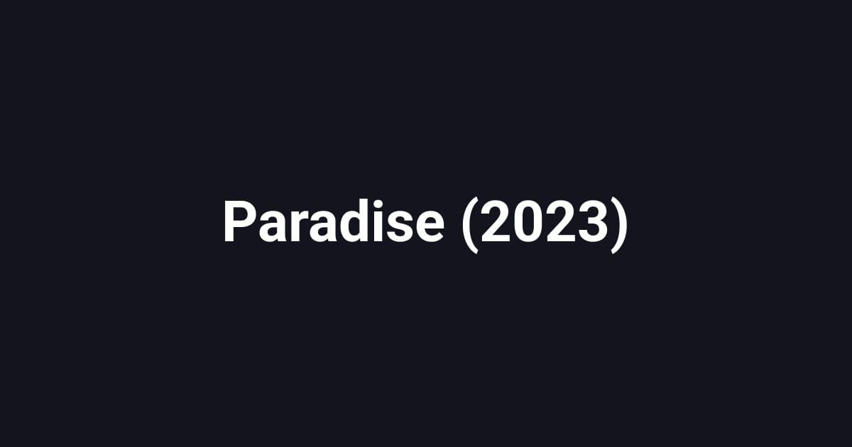 Paradise (2023)