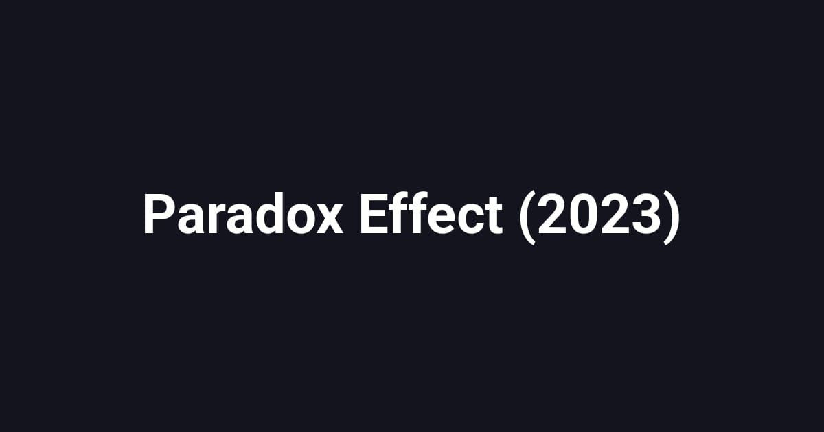 Paradox Effect (2023)