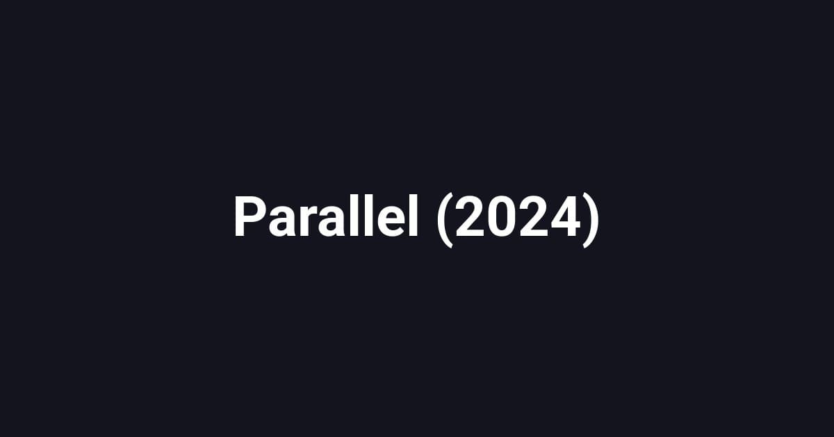 Parallel (2024)