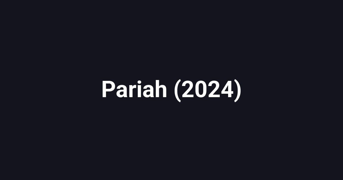Pariah (2024)