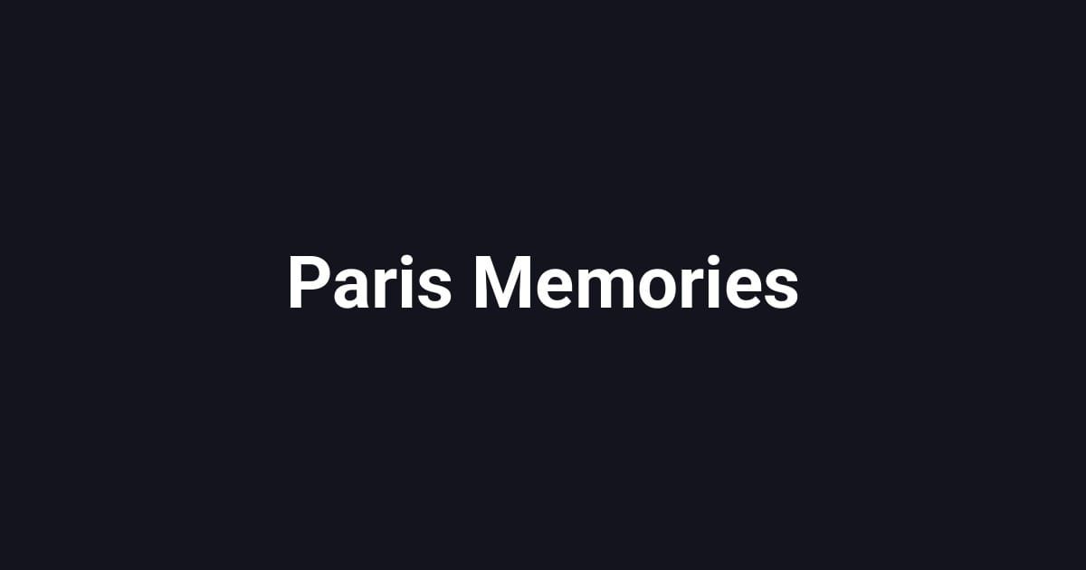 Paris Memories