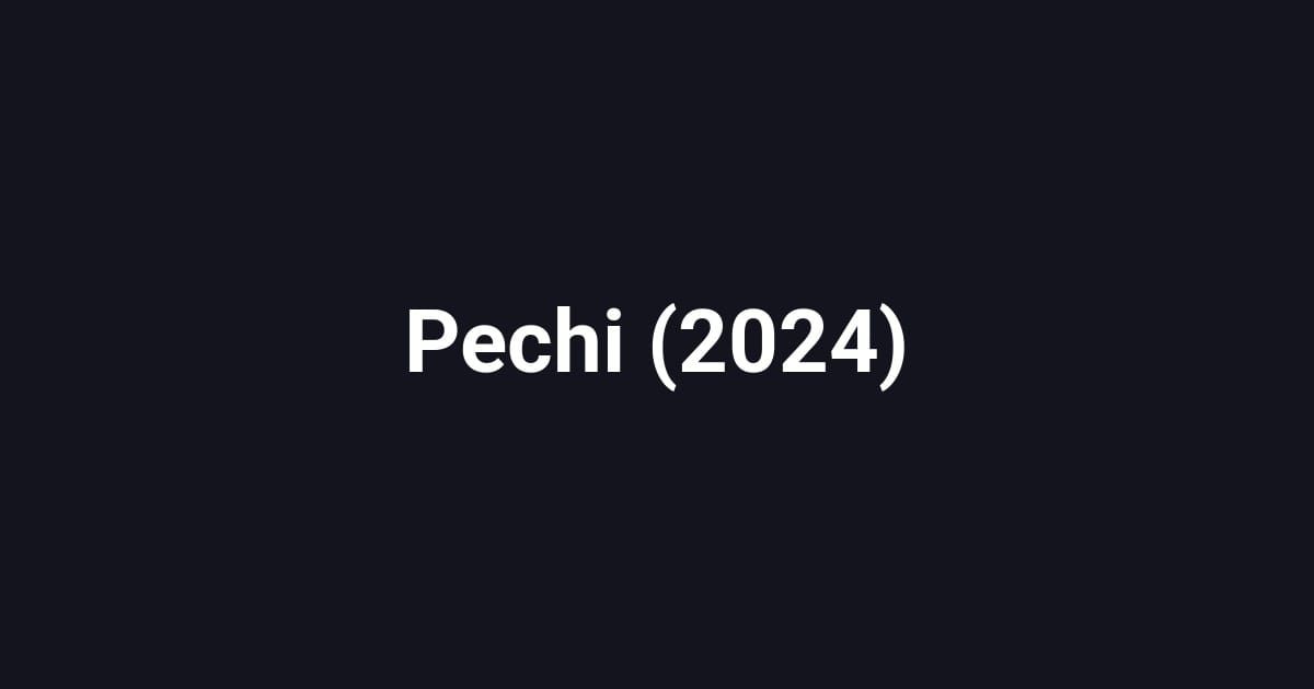 Pechi (2024)