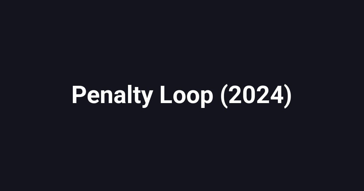 Penalty Loop (2024)