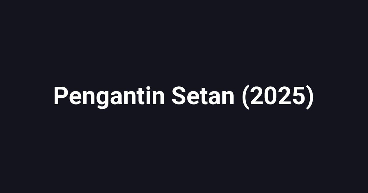 Pengantin Setan (2025)