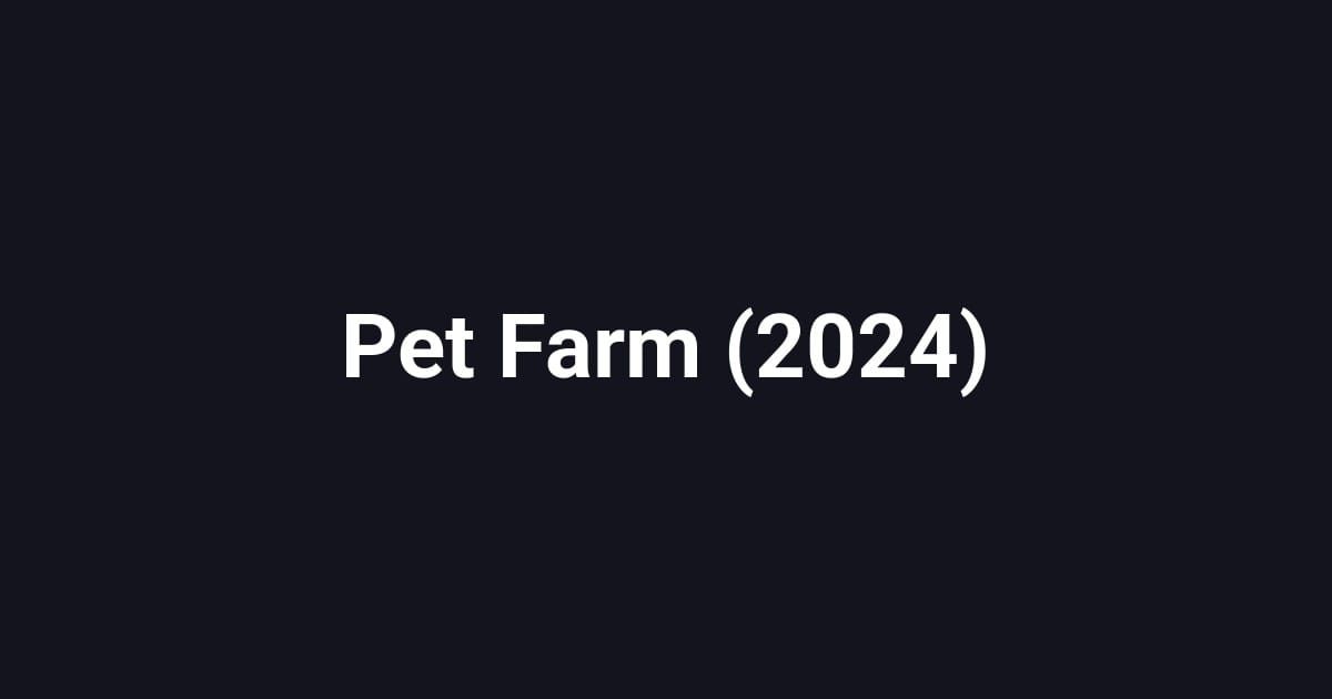 Pet Farm (2024)