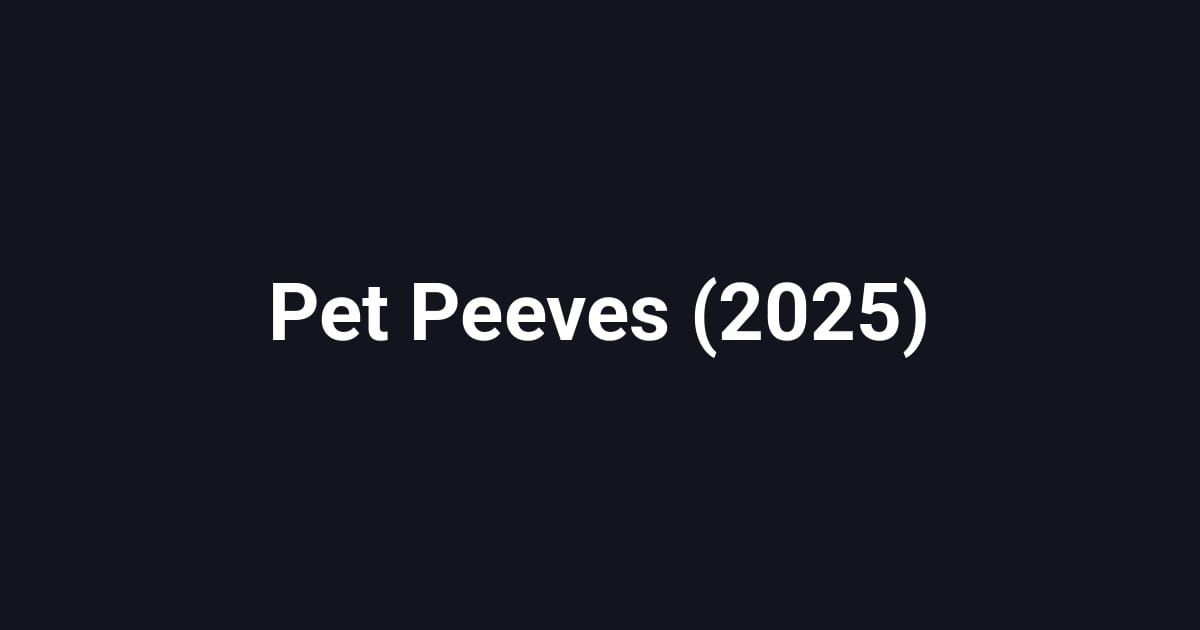 Pet Peeves (2025)
