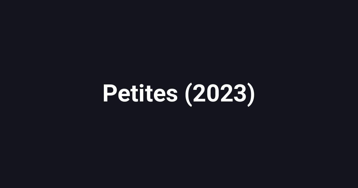 Petites (2023)