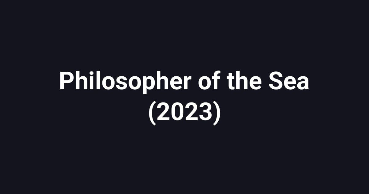 Philosopher of the Sea (2023)