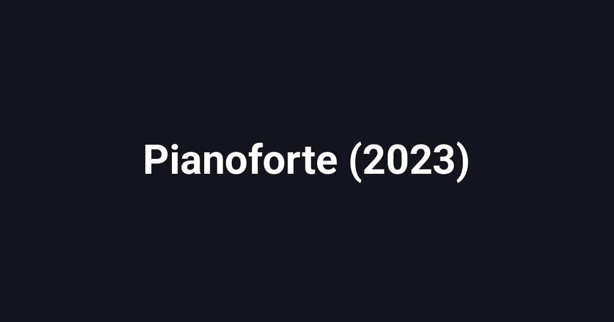 Pianoforte (2023)