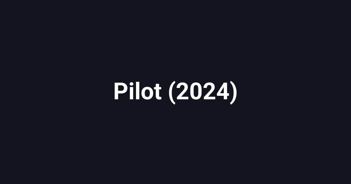 Pilot (2024)