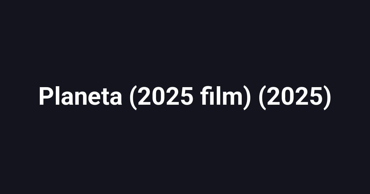 Planeta (2025 film) (2025)