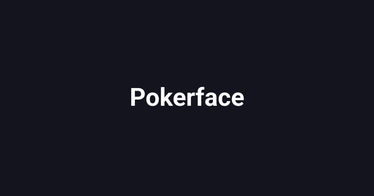 Pokerface
