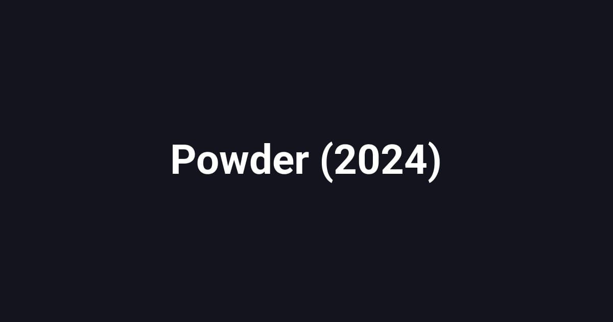 Powder (2024)