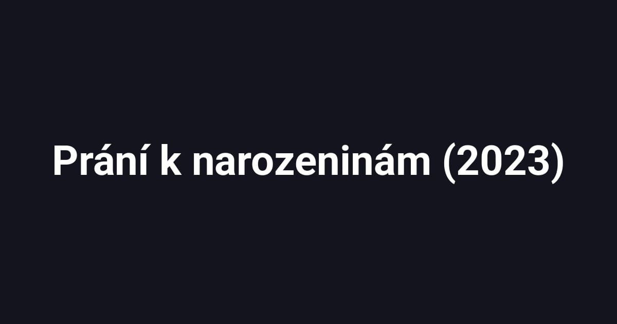 Prání k narozeninám (2023)