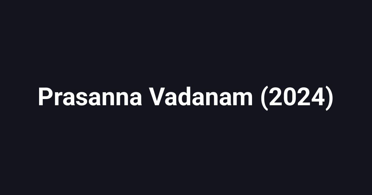 Prasanna Vadanam (2024)