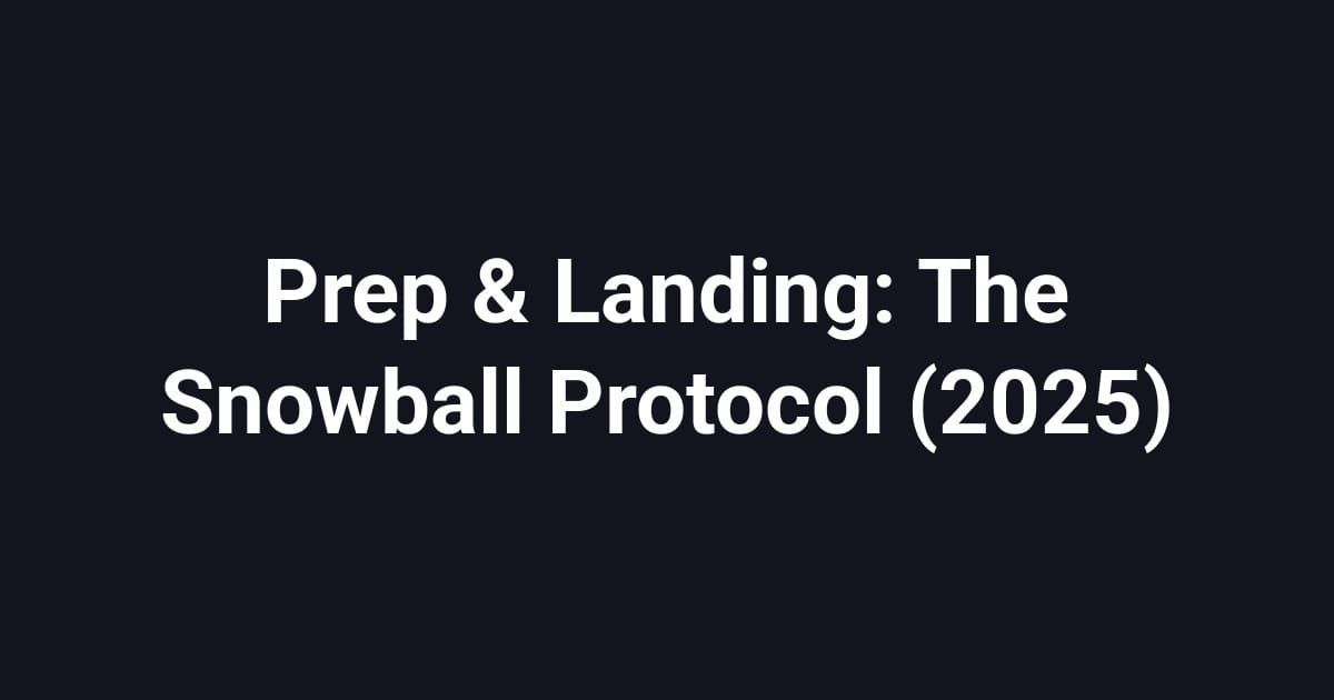 Prep & Landing: The Snowball Protocol (2025)