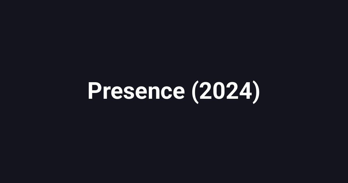 Presence (2024)