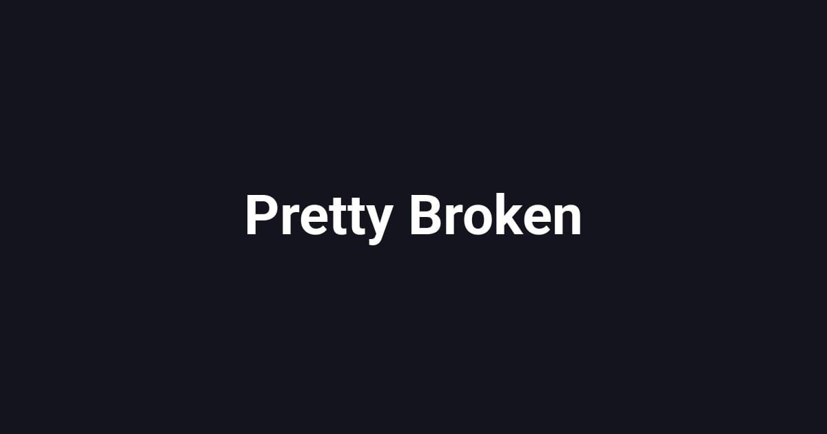 Pretty Broken