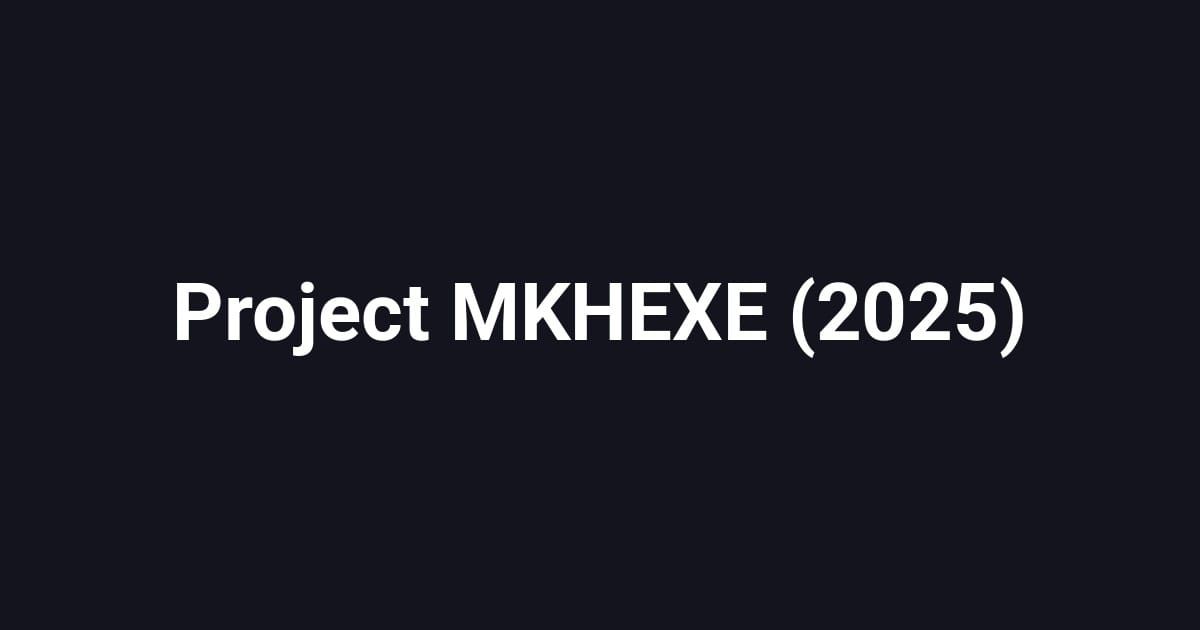 Project MKHEXE (2025)