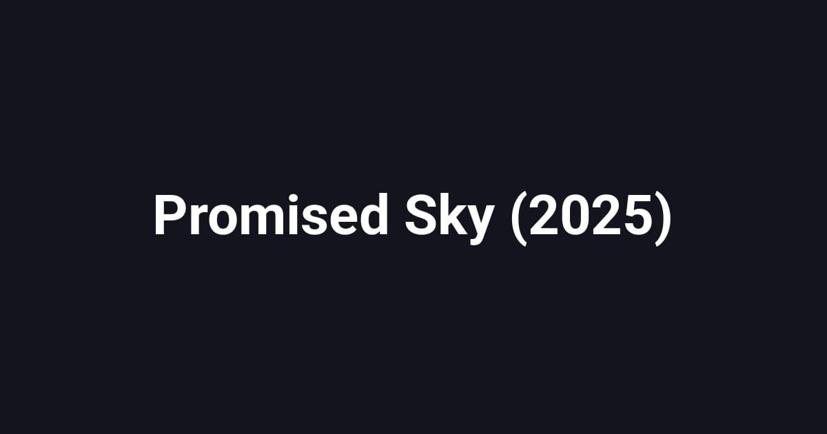 Promised Sky (2025)