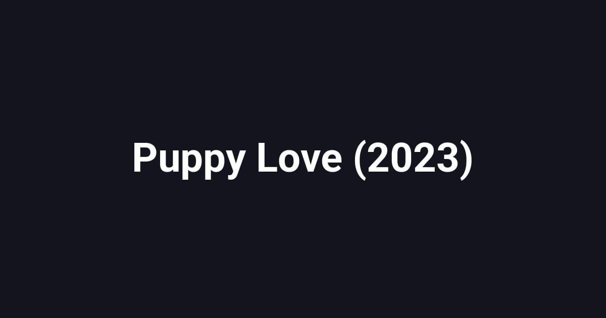 Puppy Love (2023)