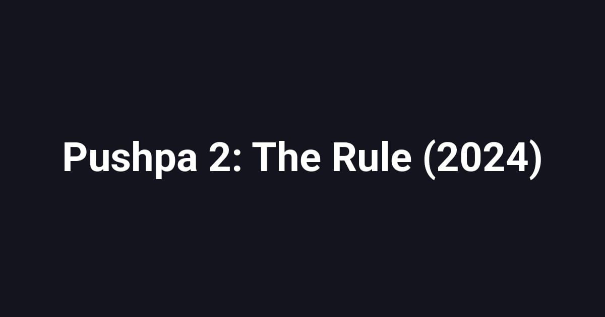 Pushpa 2: The Rule (2024)