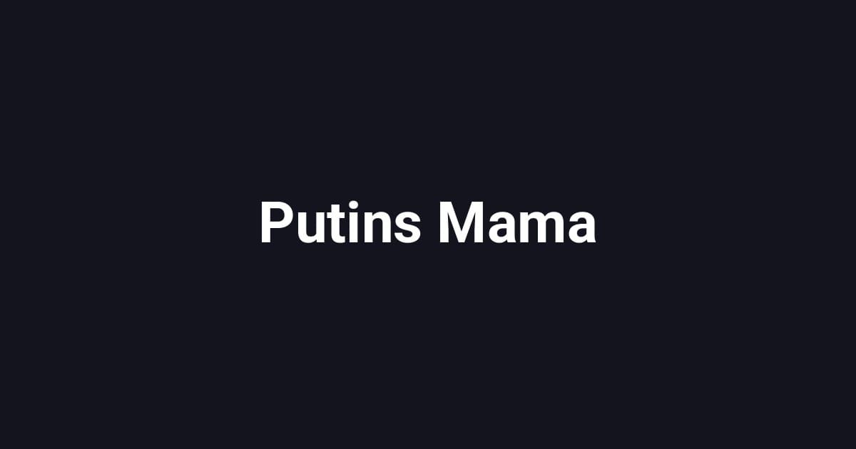 Putins Mama
