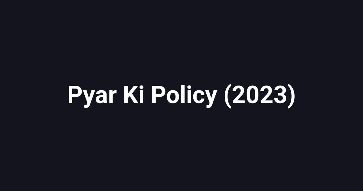 Pyar Ki Policy (2023)