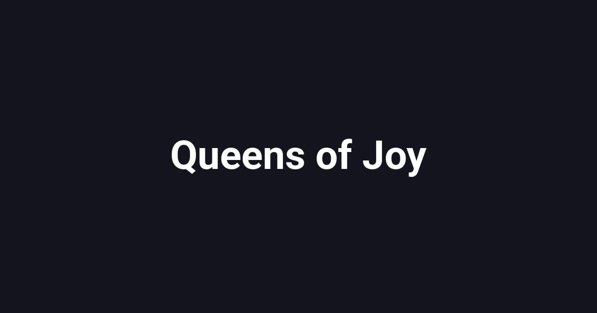 Queens of Joy