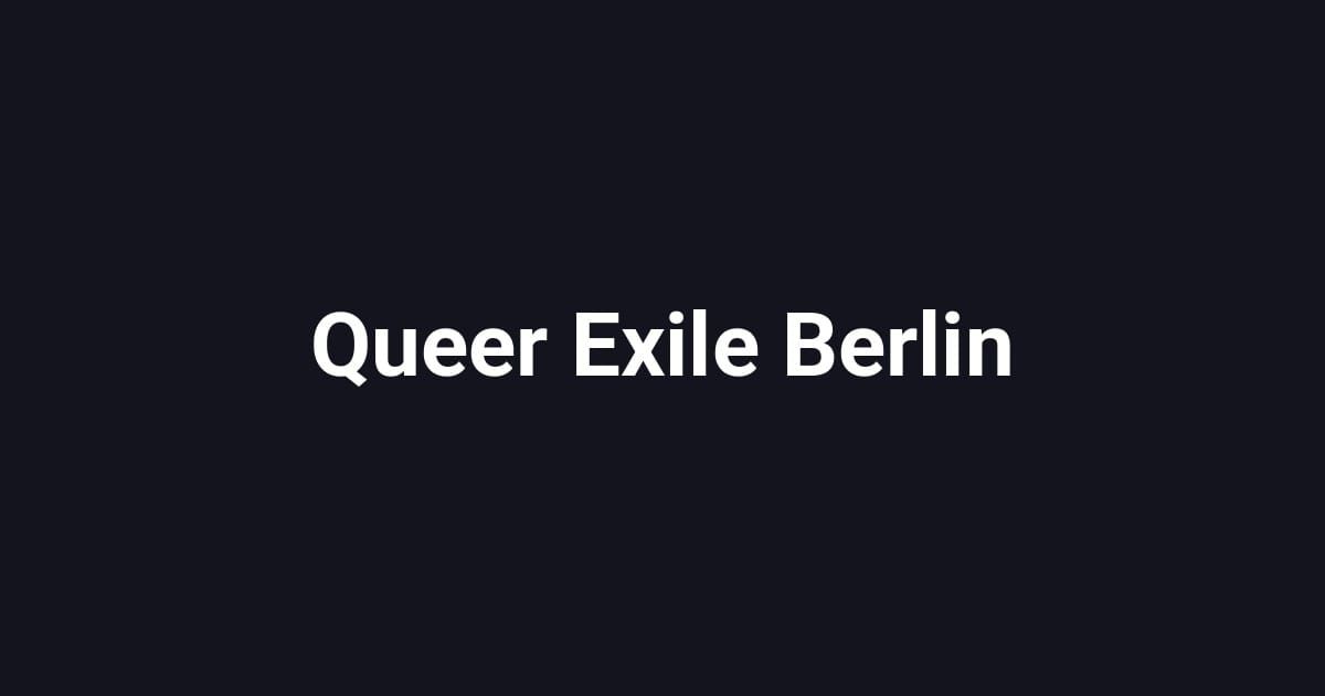 Queer Exile Berlin