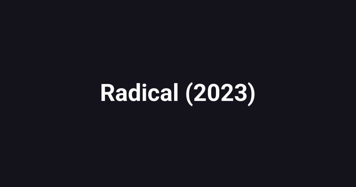Radical (2023)