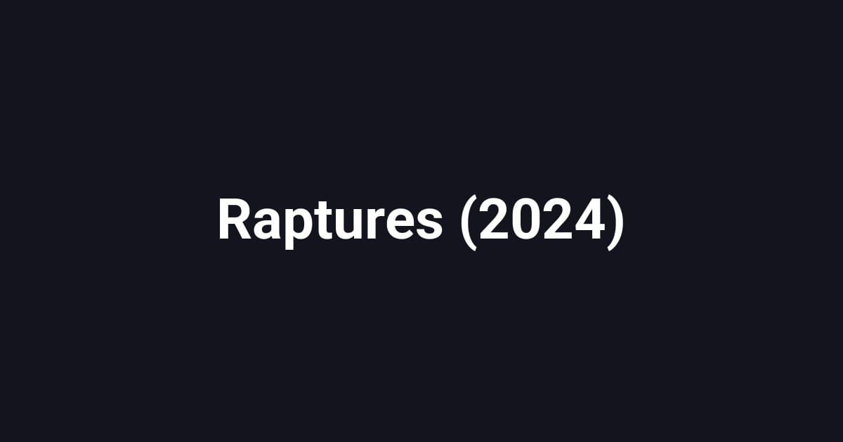 Raptures (2024)