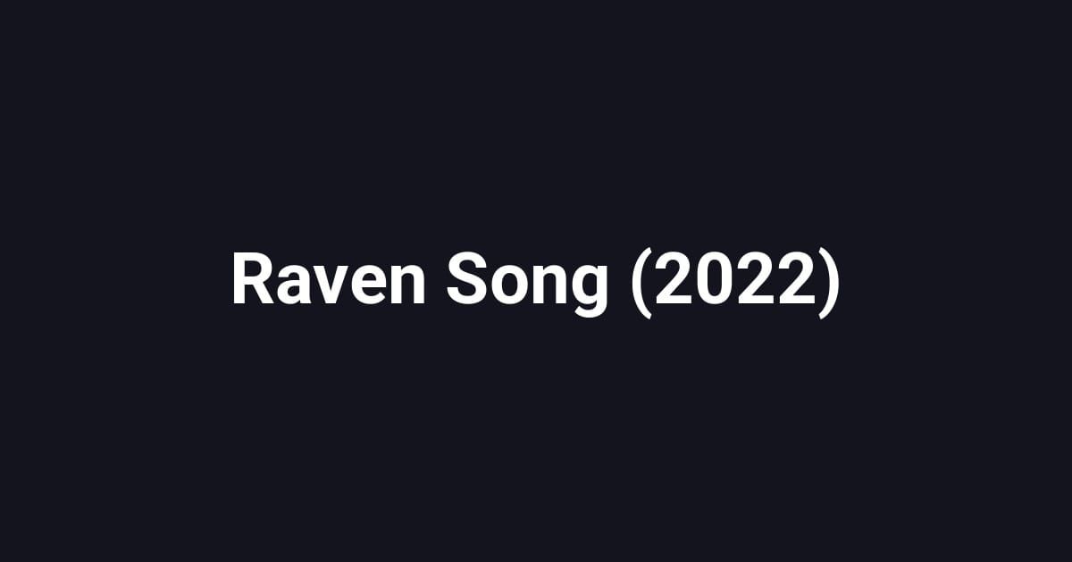 Raven Song (2022)