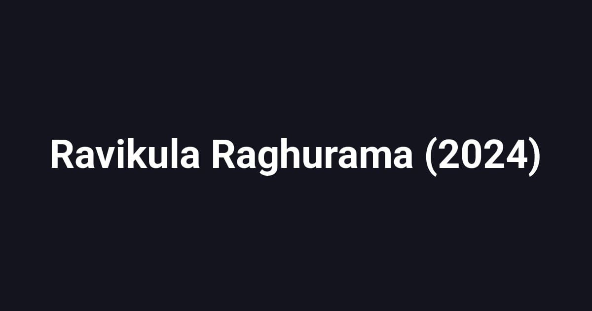 Ravikula Raghurama (2024)