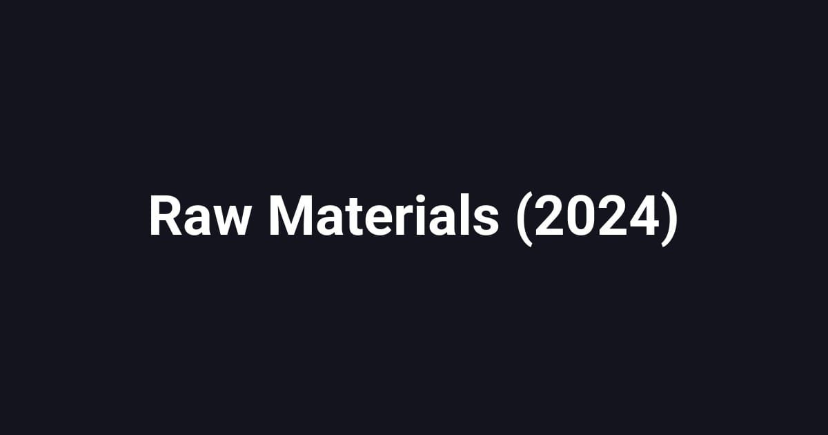 Raw Materials (2024)