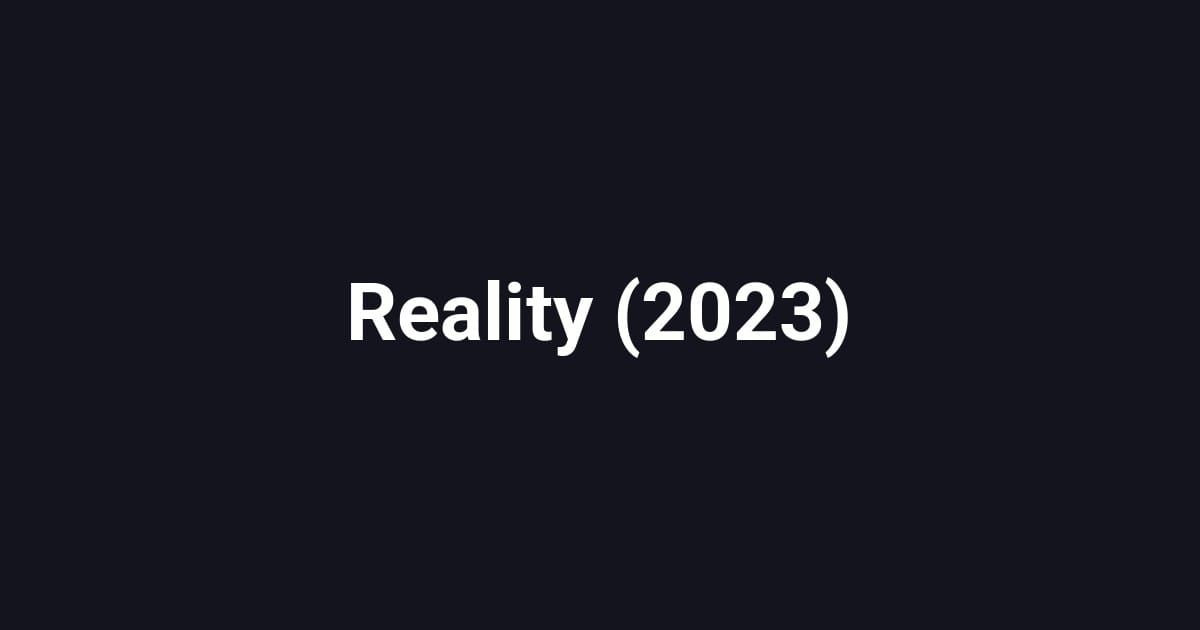 Reality (2023)