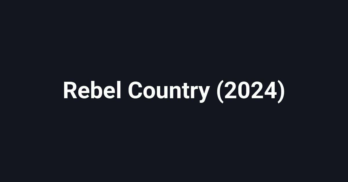 Rebel Country (2024)
