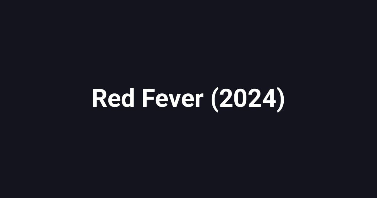 Red Fever (2024)