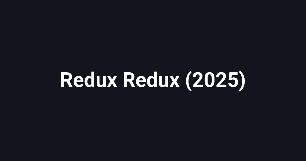 Redux Redux (2025)