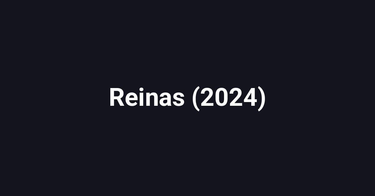 Reinas (2024)